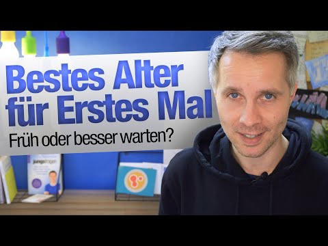 Bestes Alter für Erstes Mal 📅😅 | jungsfragen.de