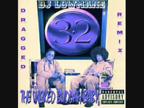 Mr. 3-2 - Wicked Buddah Baby (Chopped and Screwed by Dj Lowmane)