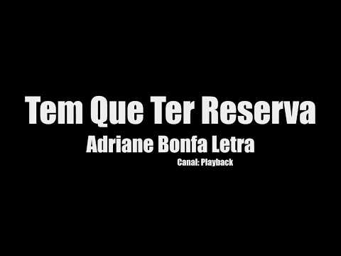 Tem que ter Reserva Adriane Bonfá  Letra