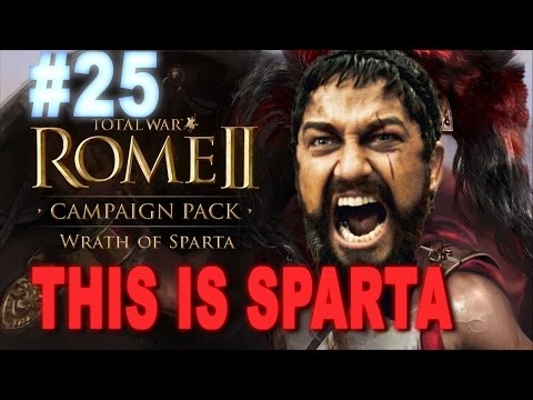 This is Sparta - Total War Rome 2 Wrath of Sparta Campaign #25