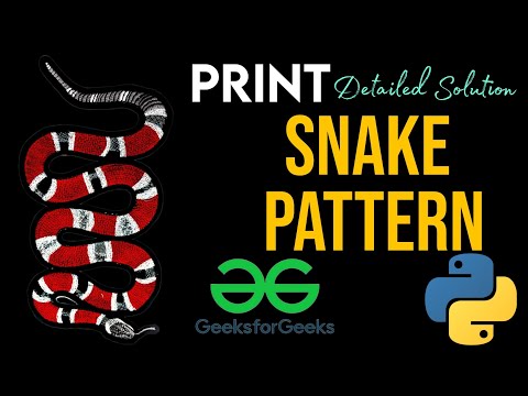 Print Matrix In Snake Pattern Geeksforgeeks Python