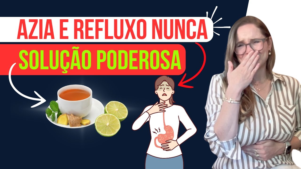 Azia e Refluxo Nunca Mais! Descubra 3 Soluções Naturais Poderosas