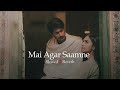Main Agar Saamne Lofi Mix Raaz Bipasha Basu Dino Moreo Abhijeet Alka Yagnik Lofi Songs