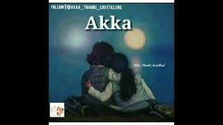 Download lagu Akka Thambi Whatsapp Status in Tamil #Akka_thambi_lovetillend #love mp3