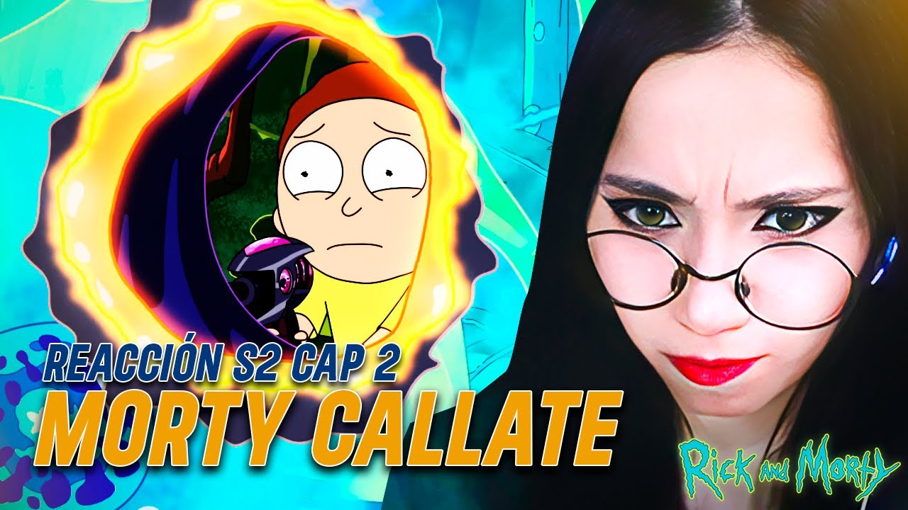 Morty callate por favor.... | Reacción Rick y Morty S2 Capítulo 2