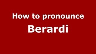 How to pronounce Berardi