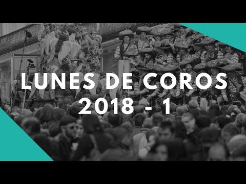 Lunes de coros 2018 (12-02-18) Parte 1