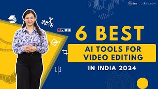 6 Best AI Tools for Video Editing Free in India 2024 | AI Video Editors | Top 6 | Techjockey