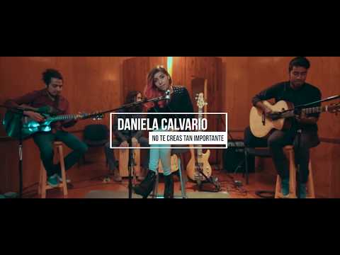 Daniela Calvario - No Te Creas Tan Importante (In Studio)