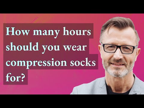 How many hours should you wear compression socks for?