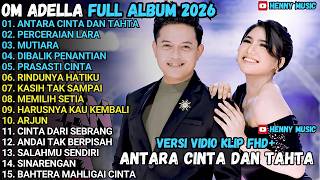 Download lagu OM ADELLA TERBARU 2026 | ANTARA CINTA DAN TAHTA - PERCERAIAN LARA - MUTIARA #adellafullalbum mp3