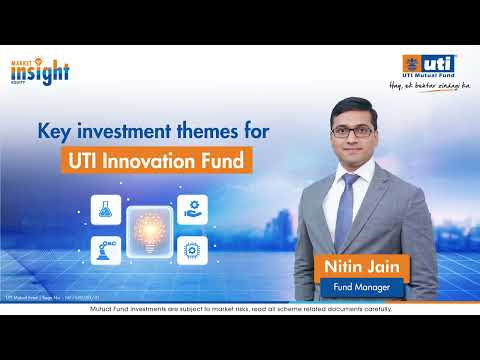 Key Investment Themes for UTI Innovation Fund