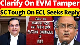SC Tough On ECI, Seeks Reply; Clarify On EVM Tamper #lawchakra #supremecourtofindia #analysis