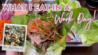 What I Eat In A Work Day featuring A Mini Meal Prep!