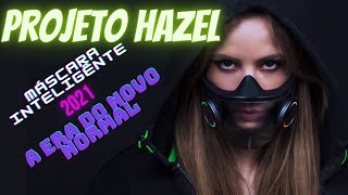 Projeto Hazel Mscara intelignte do novo normal.