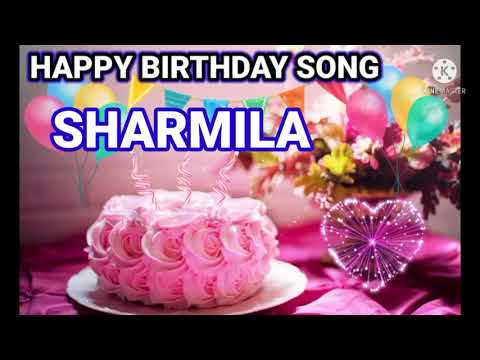 birthday song for sharmila//happy birthday to you sharmila.
