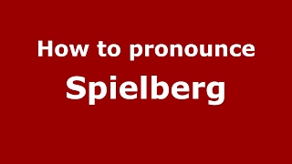 How to pronounce Spielberg