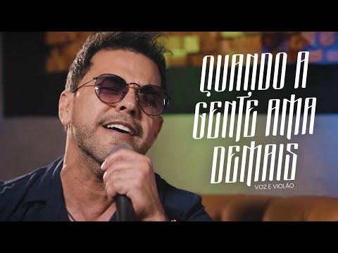 Zezé Di Camargo - Quando a Gente Ama Demais ( Voz & Violão)