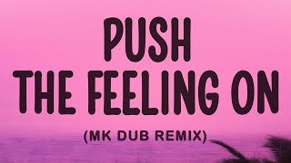 Download lagu Nightcrawlers - Push The Feeling On (MK Dub Remix) mp3