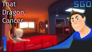 That Dragon Cancer - ep1 | SomeGuyDude