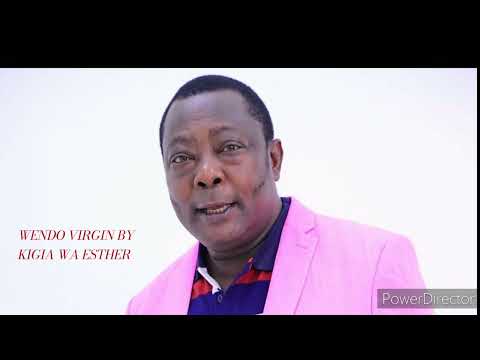 WNDO VIRGIN BY KIGIA WA ESTHER