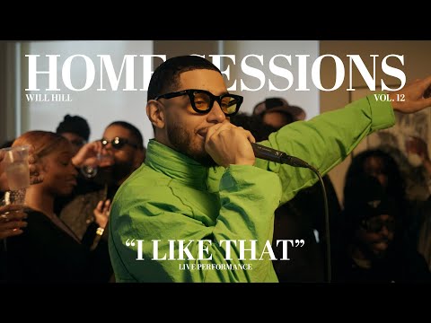 Will Hill: "I Like That" - LIVE PERFORMANCE (Home Sessions: Vol 12)