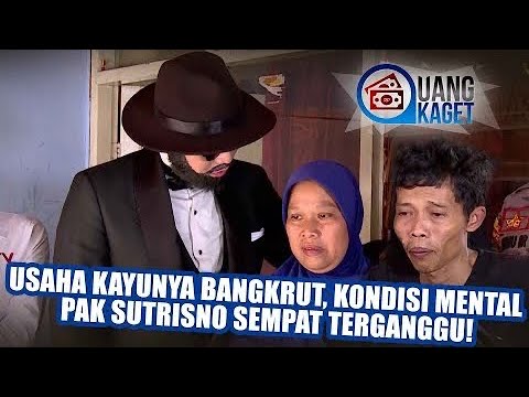 UANG KAGET EPISODE 169 - MIRIS! Usaha Kayunya Bangkrut, Kondisi Mental Pak Sutrisno Terganggu!!!