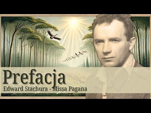 Prefacja (Edward Stachura - Missa Pagana) - AlgoHarmony