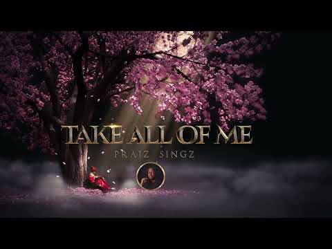 Praiz Singz - Take all of me  | Visualizer | Lyrics