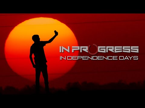 IN PROGRESS - In Dependence Days (OFFICIAL LYRICS VIDEO)