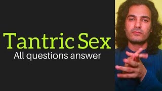 Tantra sex | How to start tantric sex? | तंत्र सम्भोग कैसे सीखें? | Tantric sex |