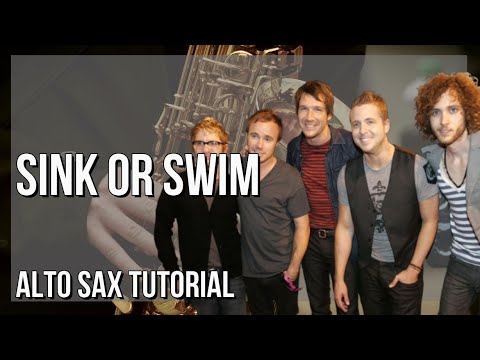 How to play Sink Or Swim by OneRepublic on Alto Sax (Tutorial)