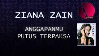Download lagu Ziana Zain - Anggapanmu & Putus Terpaksa mp3