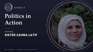 HER PROGENY: Zahra Latif - Politics in Action EP5 Presented by Zainab Ibrahim