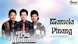 Download lagu Maduma Trio - Mamola Pinang (Video Lirik) mp3
