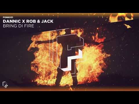 Dannic X Rob & Jack - Bring Di Fire (Tommy Kiddler Remix)