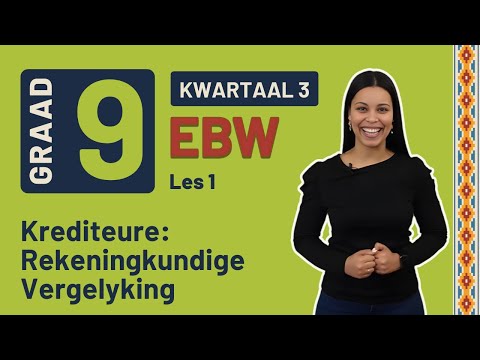 Gr9 EBW: Fin. Gelet. | Kwartaal 3 | Les 1 | Krediteure: Rekeningkundige Vergelyking