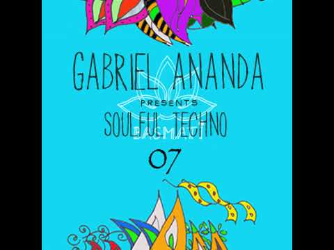 Gabriel Ananda Presents Soulful Techno 07 - Axel Bartsch