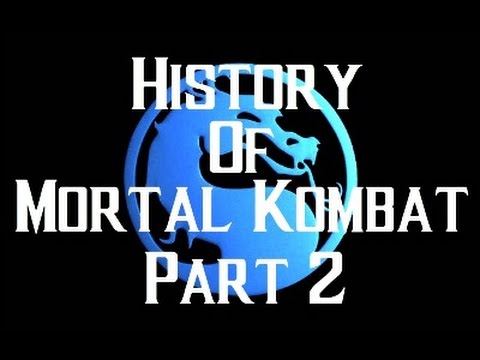 History Of Mortal Kombat Part 2