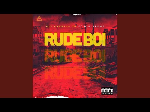 Rude Boi (feat. Big Preme)