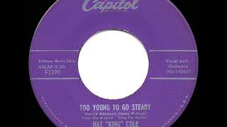 1956 HITS ARCHIVE: Too Young To Go Steady - Nat King Cole