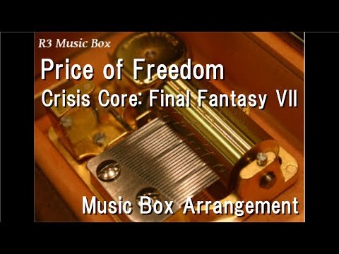 Price of Freedom/Crisis Core: Final Fantasy VII [Music Box]