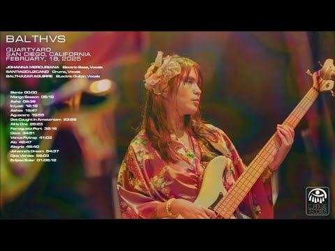 BALTHVS - Quartyard, San Diego CA 2/18/25