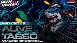Download lagu DJ ALIVE TJAP TASSO‼️STYLE CETUS CETUS TERBARU CLARITY‼️FABIAN DISCJOKEY VIRAL TIKTOK‼️ mp3