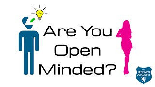 How To Be Open Minded?