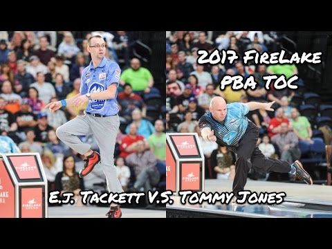 2017 FireLake PBA Tournament of Champions Final Match - EJ Tackett V.S. Tommy Jones