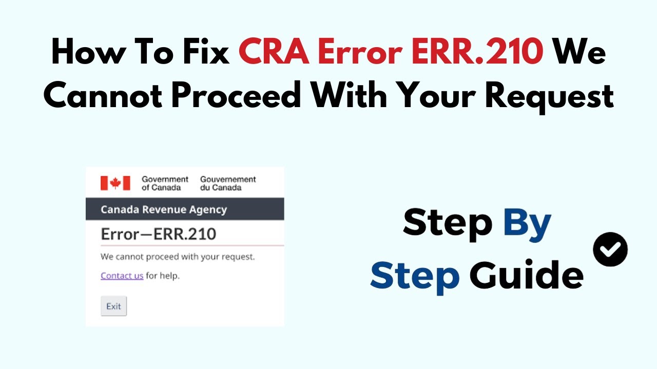 How To Fix CRA Error ERR.210 We Cannot Proceed With Your Request