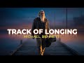 Michael Bennett – Track of Longing | A Father’s Song for His Son