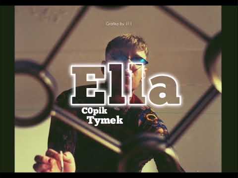 C0pik ft. Tymek - Ella (Official Leak)