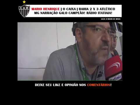 Bahia 2 X 3 Atlético MG -  Galo 🐓 Bicampeão Brasileiro 2021 - Voz do Caixa da Itatiaia